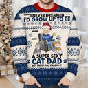 Funny,Cat Mom,Cat Lovers,Cat Dad,Christmas - Never Dream I'd Grow Up - Personalized Unisex Ugly Sweater