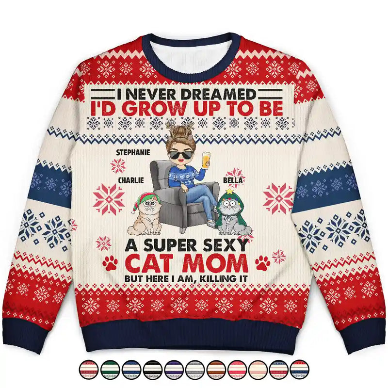 Funny,Cat Mom,Cat Lovers,Cat Dad,Christmas - Never Dream I'd Grow Up - Personalized Unisex Ugly Sweater