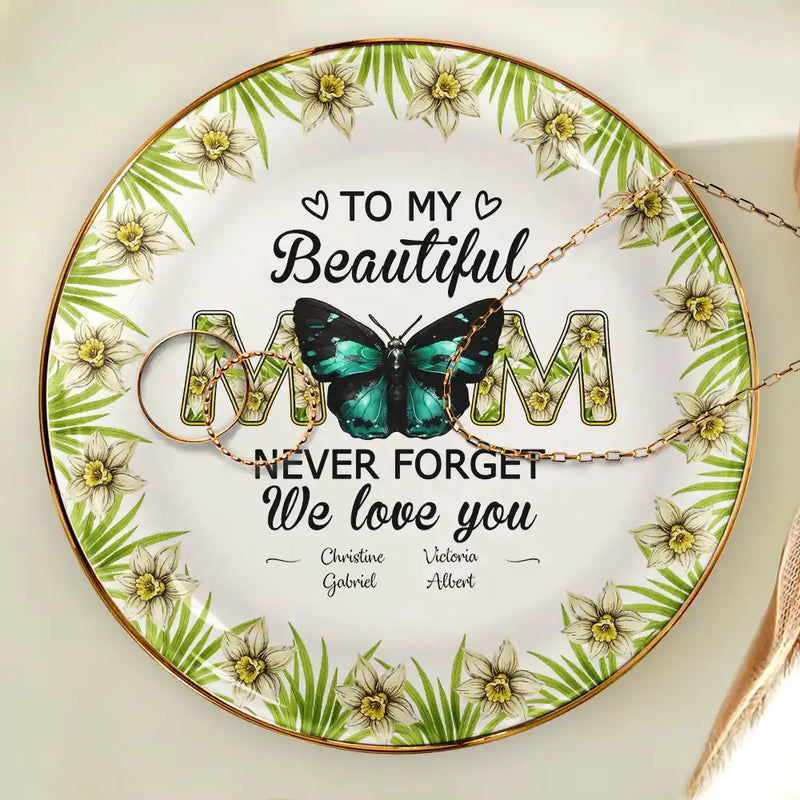 Gift For Mother,Gift For Grandma,Love - Never Forget I Love You - Personalized Round Ring Dish