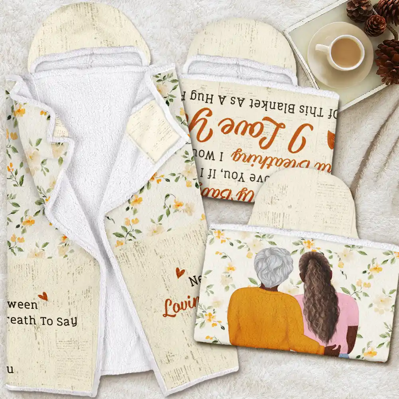 Gift For Women,Gift For Mother,Gift For Grandma,Gift For Daughter,Mom - Daughters (Adult),Mom - Daughters (Young),Love,Christmas - Never Forget That I Love You Mom Daughter - Personalized Wearable Hooded Blanket