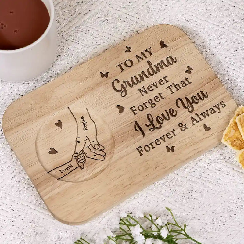 Gift For Grandma, Gift For Grandparents, Gift For Grandpa, Gift For Mother, Love - Never Forget That We Love You Forever And Always - Personalized Serving Board With Cup Holder