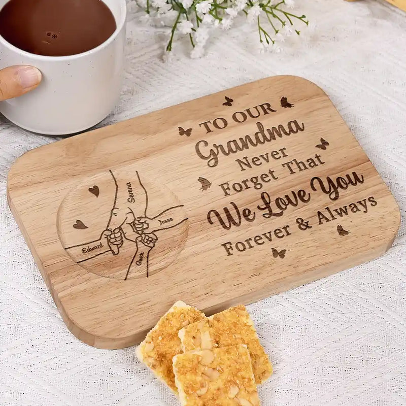 Gift For Grandma, Gift For Grandparents, Gift For Grandpa, Gift For Mother, Love - Never Forget That We Love You Forever And Always - Personalized Serving Board With Cup Holder