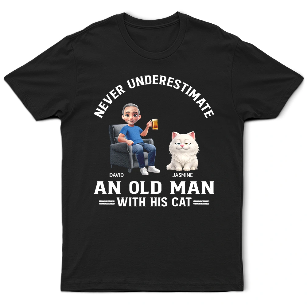 Funny,Cat Dad,Cat Lovers - Never Underestimate An Old Man - Personalized T Shirt