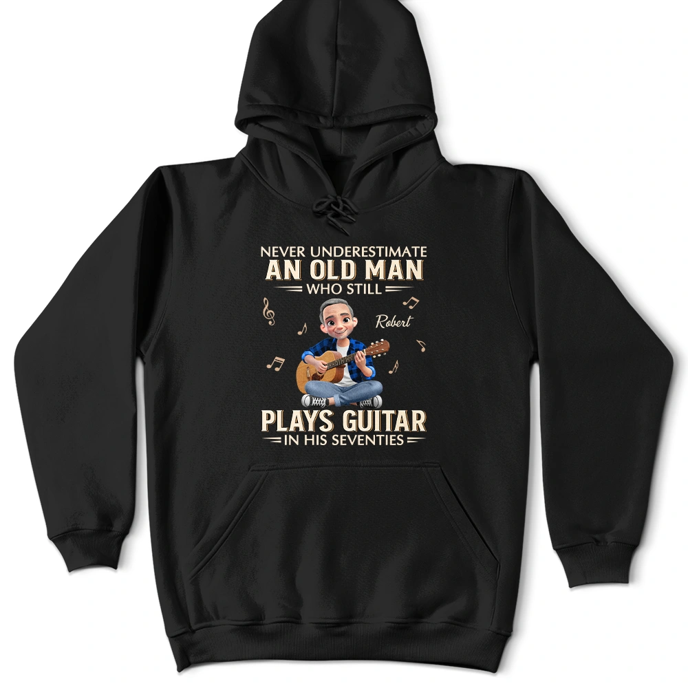 Gift For Women,Gift For Men,Gift For Yourself,Happy,Guitar - Never Underestimate An Old Man Who Plays Guitar - Personalized T Shirt
