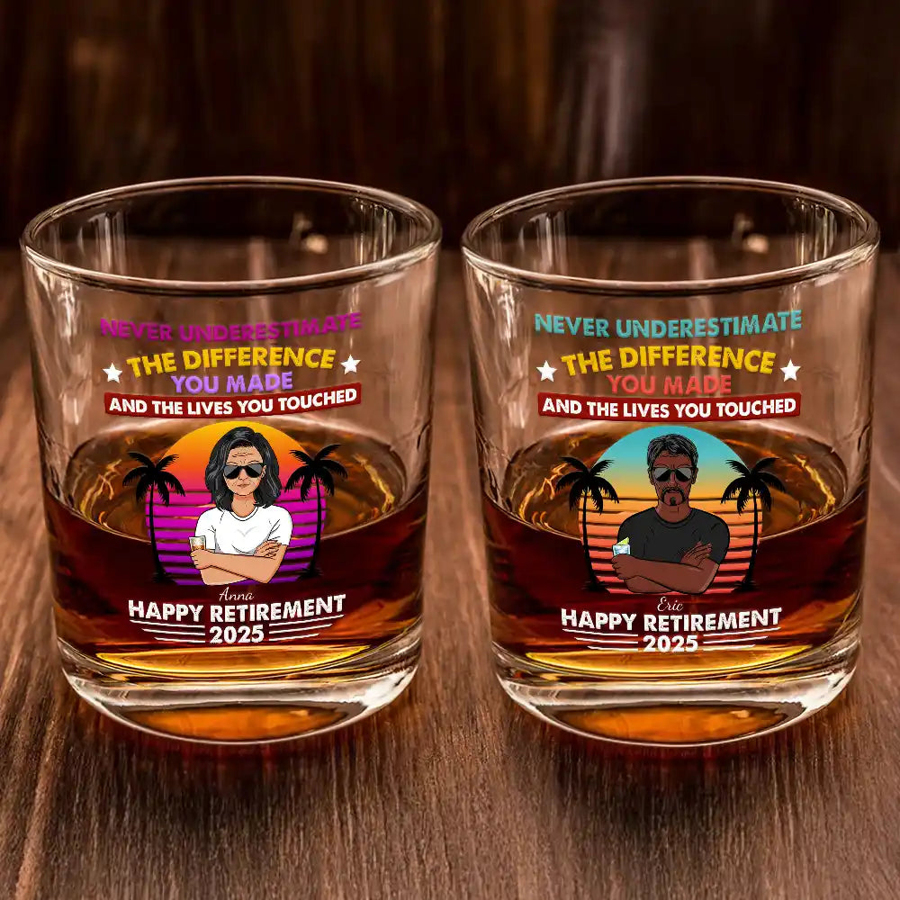 Gift For Husband, Gift For Yourself, Gift For Men, Gift For Father, Retirement, Beach, Summer - Never Underestimate The Difference You Made - Personalized Whiskey Glass