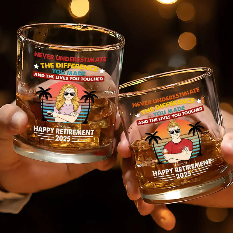 Gift For Husband, Gift For Yourself, Gift For Men, Gift For Father, Retirement, Beach, Summer - Never Underestimate The Difference You Made - Personalized Whiskey Glass