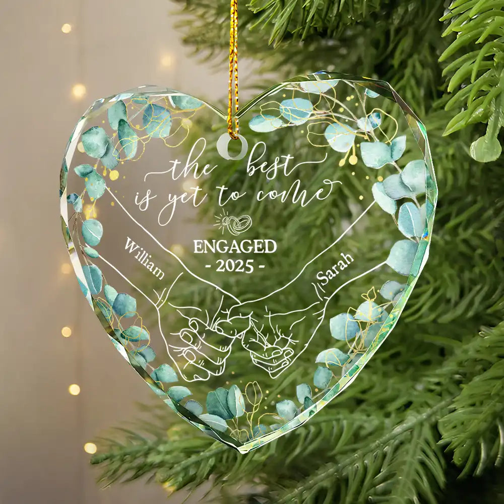 Christmas, Gift For Couples, Gift For Husband, Gift For Wife, Gift For Boyfriend, Gift For Girlfriend, Love - Newly Engaged Couple Holding Hands The Best Is Yet To Come - Personalized Circle Glass Ornament