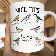 Gift For Wife,Gift For Girlfriend,Funny - Nice Tits Bird Funny - Personalized Mug