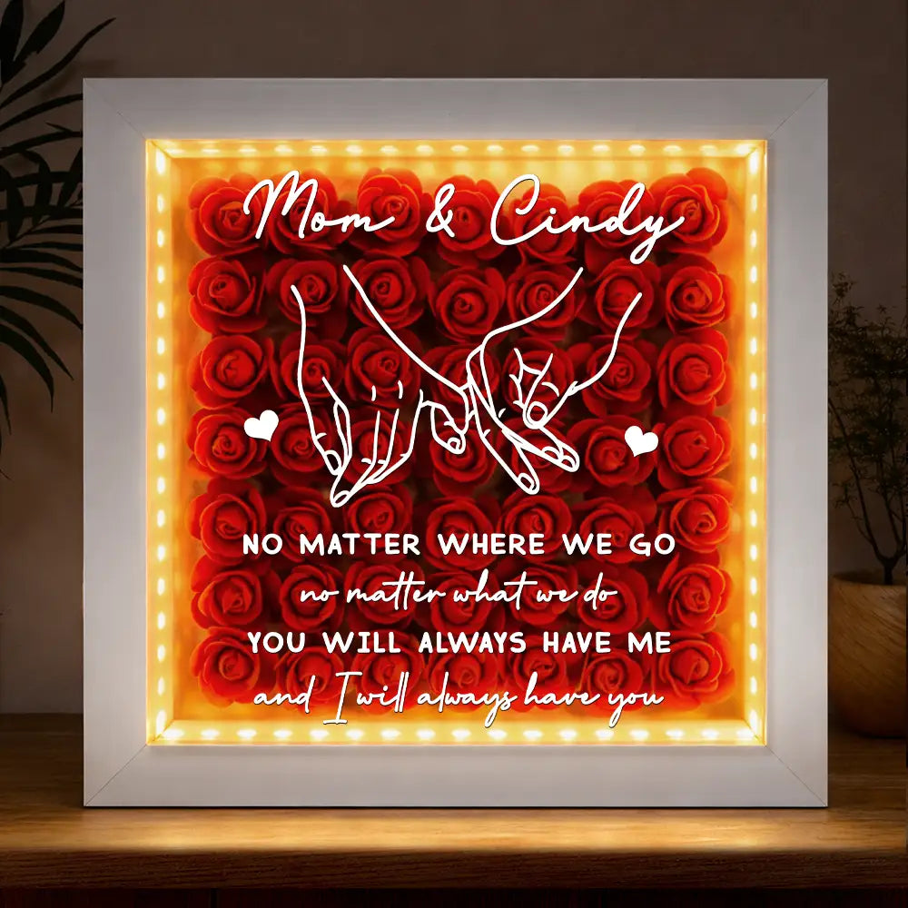 Gift For Mother, Mom - Daughters (Adult), Happy - No Matter Where We Go No Matter What We Do Mother Daughter - Personalized LED Light Flower Shadow Box