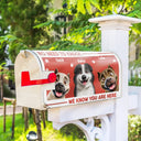 Dog Lovers, Family, Funny - No Need To Knock We Know You Are Here 3D Dog - Personalized Mailbox Cover