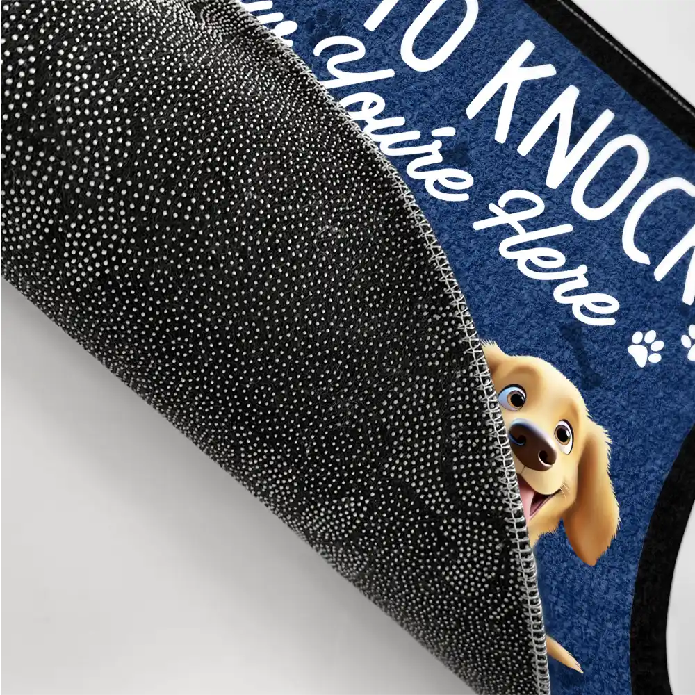 Dog Lovers, Pet Lovers, Funny - No Need To Knock We Know You're Here Funny 3D Dog - Personalized Doormat