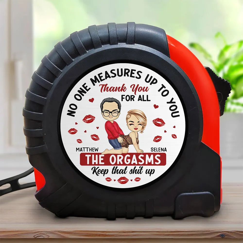 Gift For Couples, Funny - No One Measures Up To You - Personalized Tape Measure