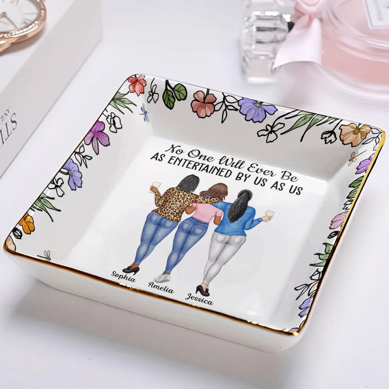 Gift For Bestie,Gifts For Colleagues,Gift For Sisters,Funny,Gift For Sibling - No One Will Ever Be As Entertained By Us As Us Backside Bestie - Personalized Ring Dish