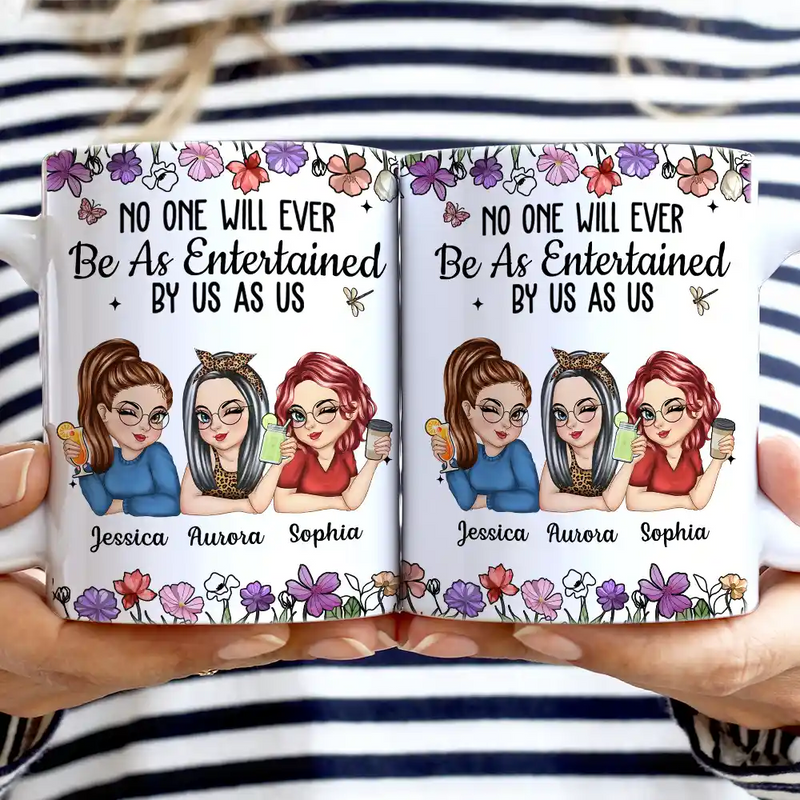 Gift For Bestie,Gift For Sisters,Gift For Women,Gifts For Colleagues,Funny - No One Will Ever Be As Entertained By Us As Us Bestie - Personalized White Edge-to-Edge Mug