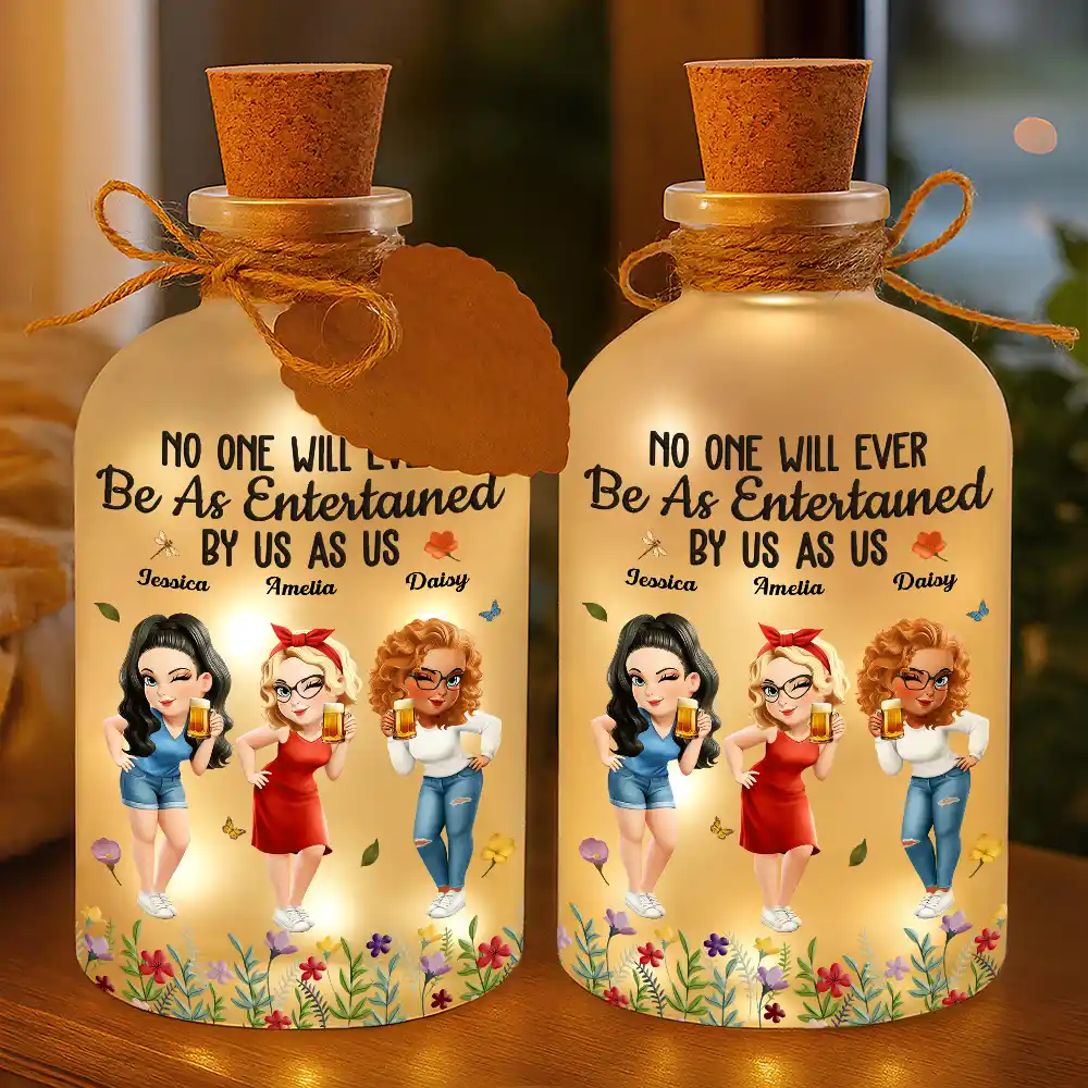 Gift For Bestie, Gifts For Colleagues, Gift For Sisters, Funny, Gift For Sibling - No One Will Ever Be As Entertained By Us As Us Bestie - Personalized Short Bottle Light