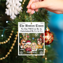 Gift For Bestie,Gift For Sisters,Gifts For Colleagues,Christmas,Funny - No One Will Ever Be As Entertained By Us As Us Newspaper - Personalized Custom Shaped Acrylic Ornament