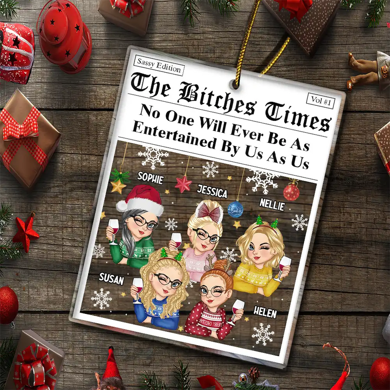 Gift For Bestie,Gift For Sisters,Gifts For Colleagues,Christmas,Funny - No One Will Ever Be As Entertained By Us As Us Newspaper - Personalized Custom Shaped Acrylic Ornament