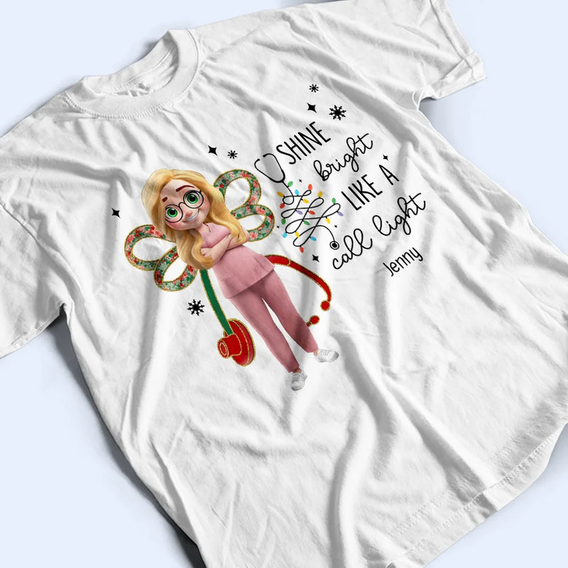 Nurse,Gift For Yourself,Funny,Christmas - Nurse Shine Bright Like a Call Light - Personalized T Shirt