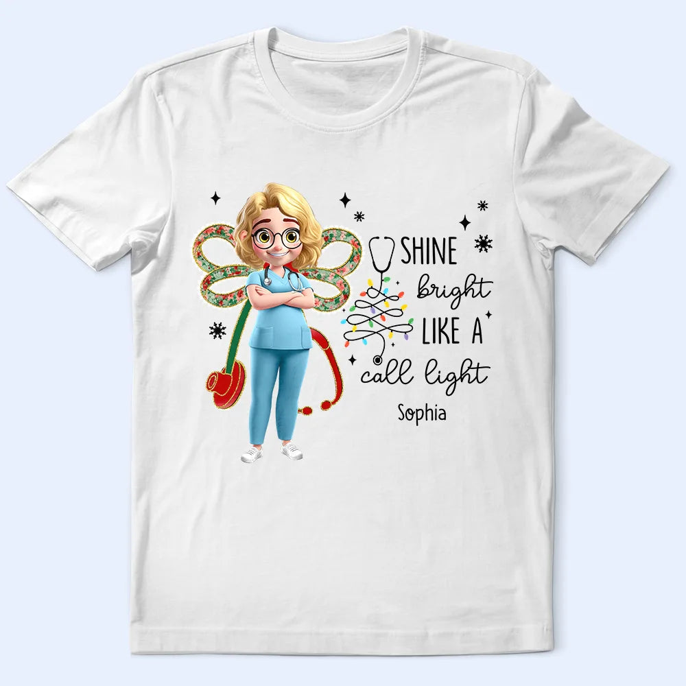 Nurse Shine Bright Like a Call Light - Personalized T Shirt