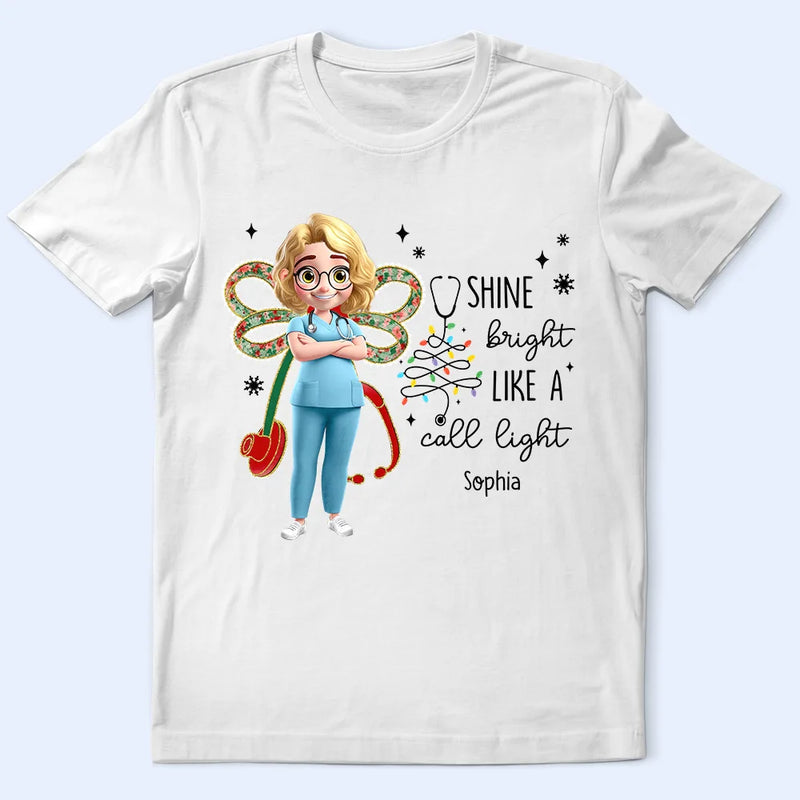 Nurse,Gift For Yourself,Funny,Christmas - Nurse Shine Bright Like a Call Light - Personalized T Shirt