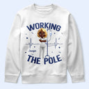 Nurse,Gift For Women,Gift For Men - Nurse Working The Pole - Personalized T Shirt