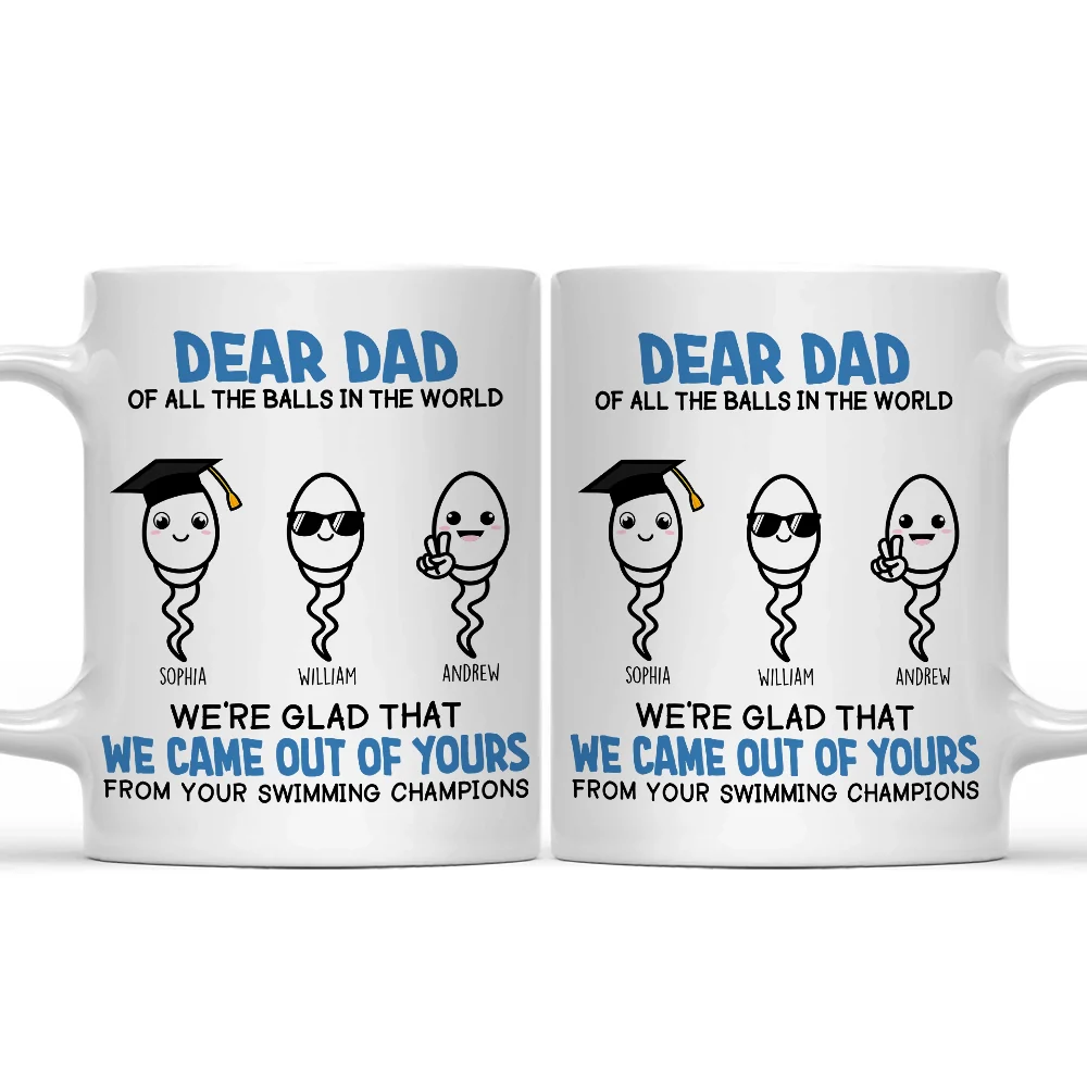 Of All The Balls In The World - Funny Gift For Dad, Father, Grandpa - Personalized Mug