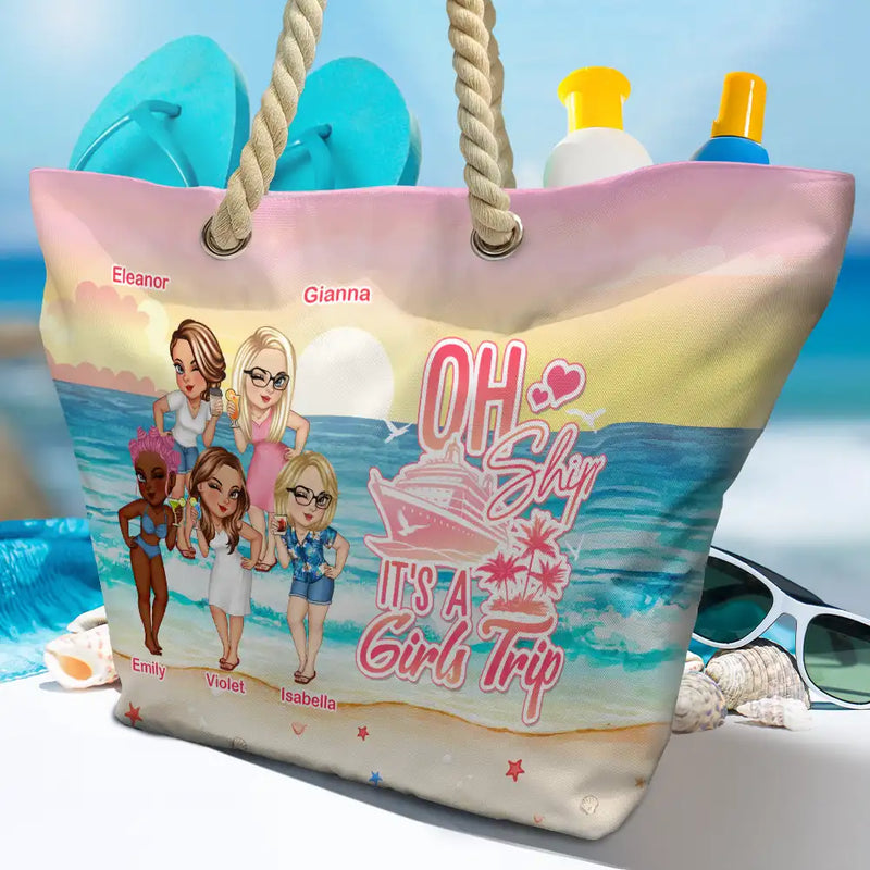 Gift For Bestie,Best friends' Hobby,Summer,Beach - Oh Ship, It’s A Girl’s Trip - Personalized Beach Bag
