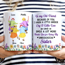 Old Best friends, Gift For Women, Happy, Top Market - Old Best Friends Because Of You I Laugh A Little Harder - Personalized White Edge-to-Edge Mug