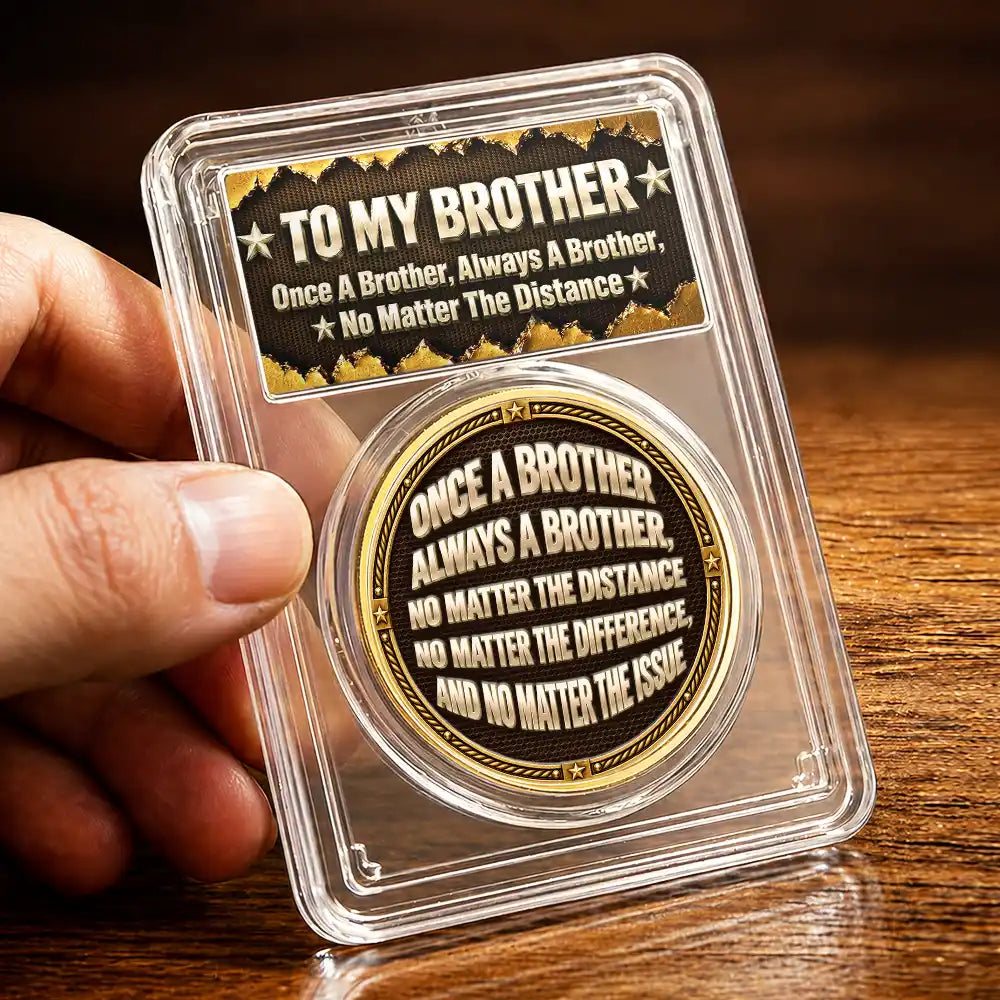 Top Market,Sentimental,Gift For Brother,Gift For Cousin,Christmas,Gift For Sibling,Icon - Once A Brother Always A Brother Gift For Brothers Metal Effect - Personalized Commemorative Keepsake Coin