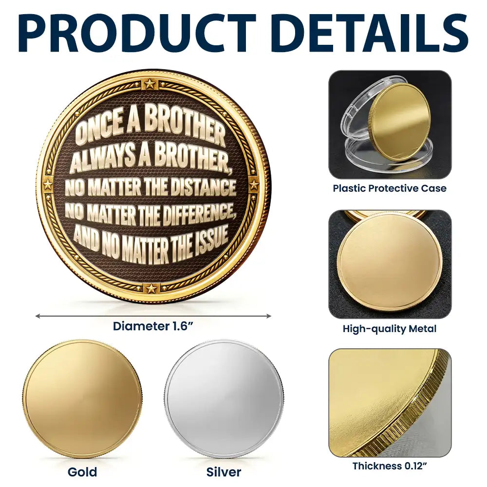 Top Market,Sentimental,Gift For Brother,Gift For Cousin,Christmas,Gift For Sibling,Icon - Once A Brother Always A Brother Gift For Brothers Metal Effect - Personalized Commemorative Keepsake Coin