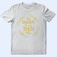 Gift For Father,Humorous,Custom Text - One Dad To Rule Them All Custom Name Ring - Personalized T Shirt