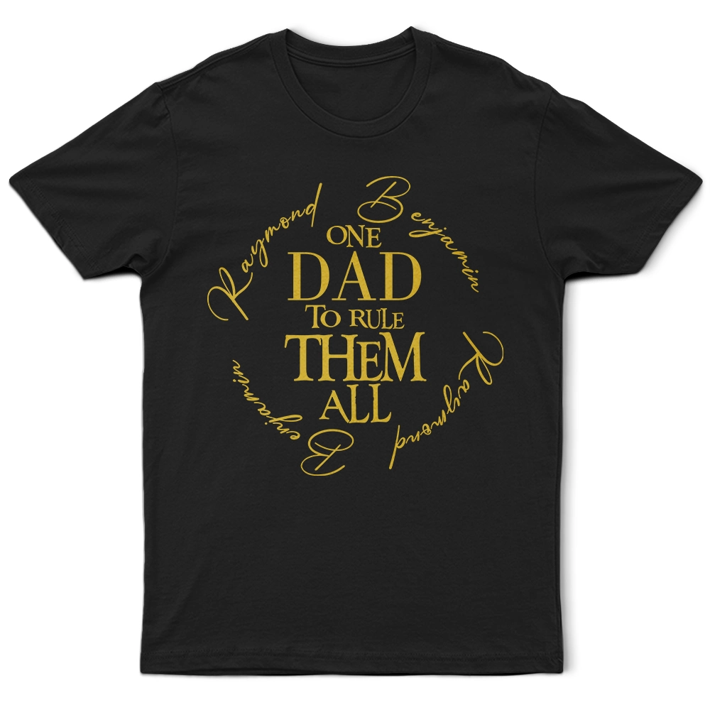 Gift For Father,Humorous,Custom Text - One Dad To Rule Them All Custom Name Ring - Personalized T Shirt