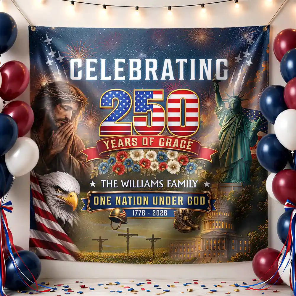 Independence Day,Happy,America 250th,Gift For Women,Gift For Men,Gift For Yourself,Christian,Family,Veteran,Devoted - One Nation Under God 250 Years Of Grace - Personalized Backdrop