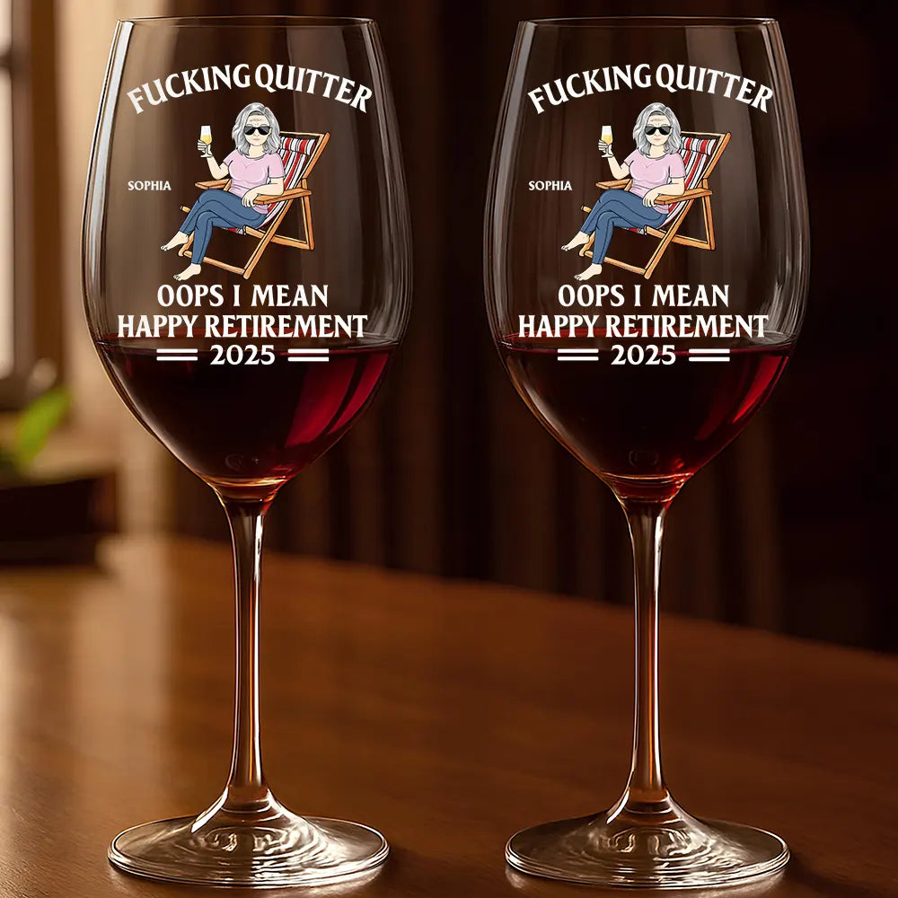 Oops I Mean Happy Retirement - Personalized Wine Glass