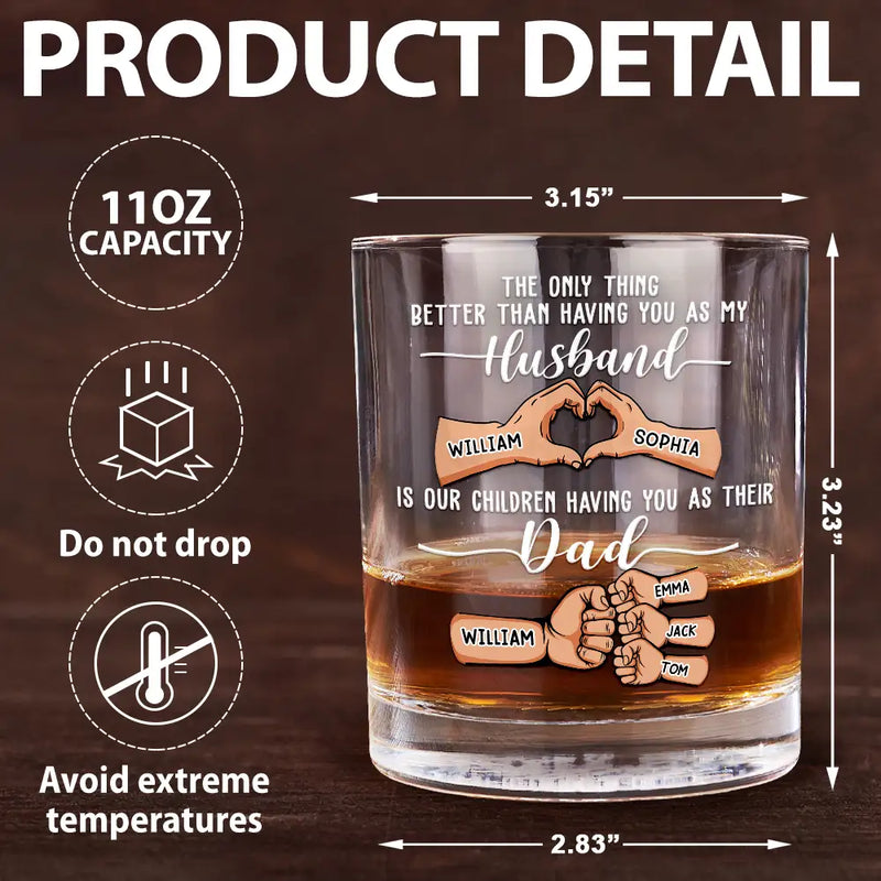 Gift For Father, Gift For Husband, Love - Our Children Having You As Their Dad - Personalized Whiskey Glass