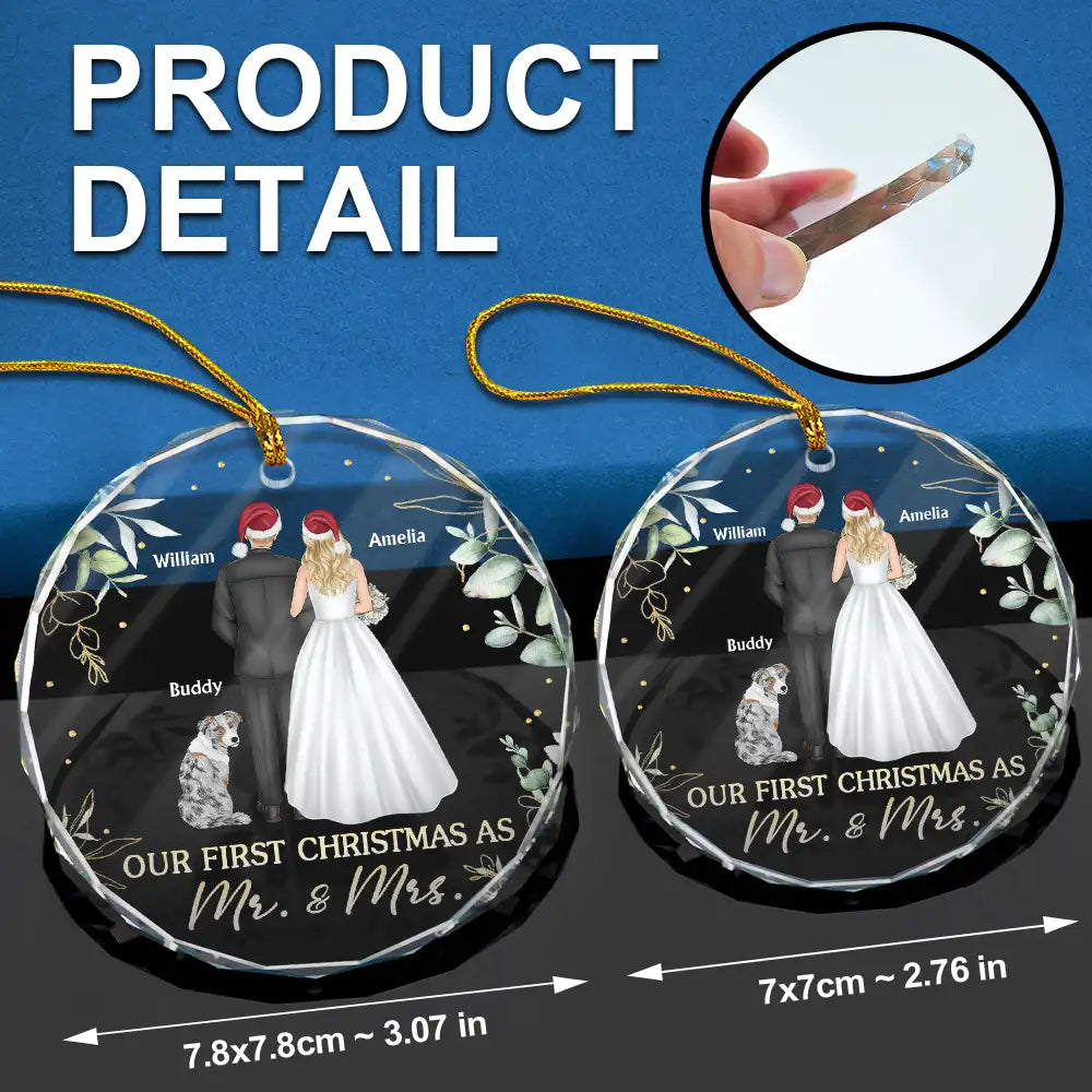 Love,Christmas,Gift For Couples,Wedding,Wedding Anniversary,Engaged,Married ,Pet Lovers,Pet Couple,Dog Lovers,Cat Lovers - Our First Christmas As Mr & Mrs Wedding Couple Pet - Personalized Circle Glass Ornament
