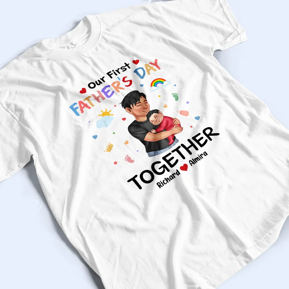 New Dad,New baby,Gift For Father,Happy - Our First Father's Day Together - Personalized Combo T Shirt And Baby Onesie