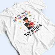 New Dad,New baby,Gift For Father,Happy - Our First Father's Day Together - Personalized Combo T Shirt And Baby Onesie