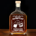 Gift For Father,Funny,New Dad,New baby - Our First Father's Day Together - Personalized Whiskey Bottle 
