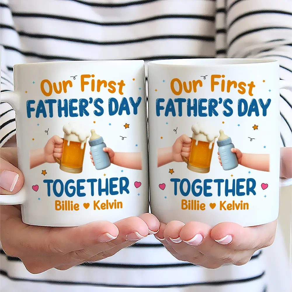 New Dad,New baby,Gift For Father - Our First Father's Day Together Cheers - Personalized Mug