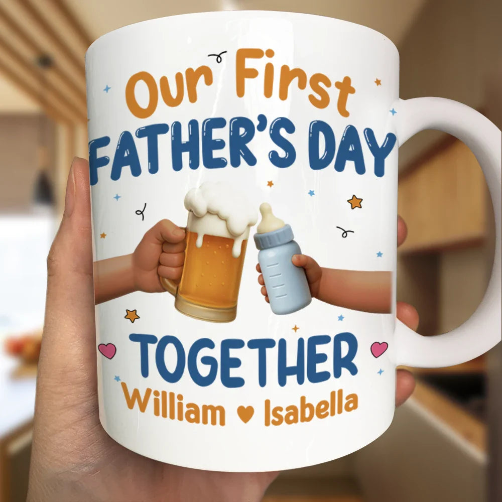 New Dad,New baby,Gift For Father - Our First Father's Day Together Cheers - Personalized Mug
