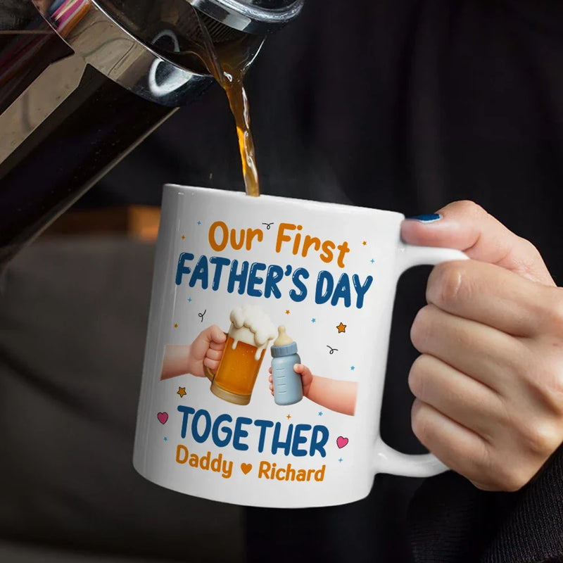 New Dad,New baby,Gift For Father - Our First Father's Day Together Cheers - Personalized Mug
