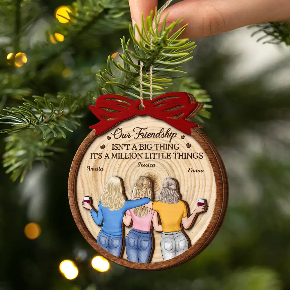 Happy,Gift For Bestie,Gifts For Colleagues,Christmas - Our Friendship Isn’t A Big Thing - Personalized 2-Layered Wooden Ornament