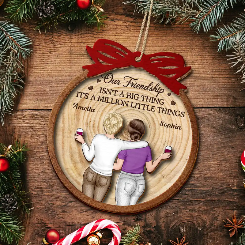 Happy,Gift For Bestie,Gifts For Colleagues,Christmas - Our Friendship Isn’t A Big Thing - Personalized 2-Layered Wooden Ornament