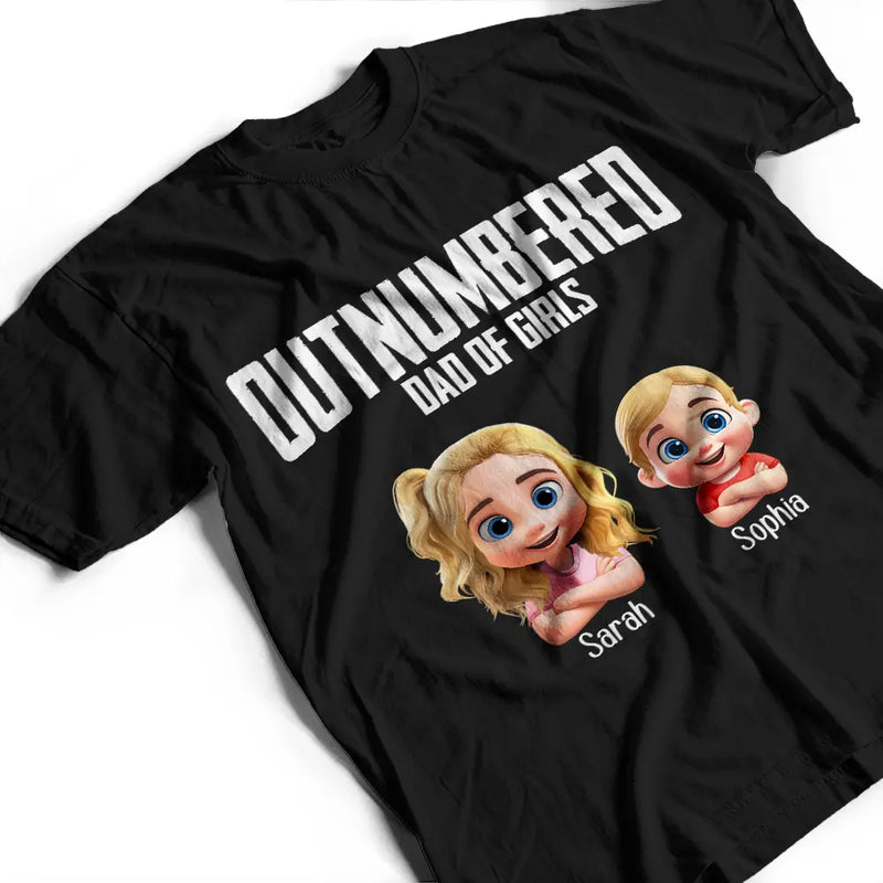 Gift For Husband,Gift For Father,Dad,Daughters - Outnumbered Dad Of Girls - Personalized T Shirt