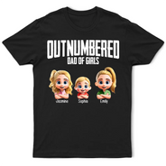 Gift For Husband,Gift For Father,Dad,Daughters - Outnumbered Dad Of Girls - Personalized T Shirt