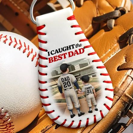 Baseball Daddy's Team I Caught The Best Dad - Personalized Leather Baseball Keychain