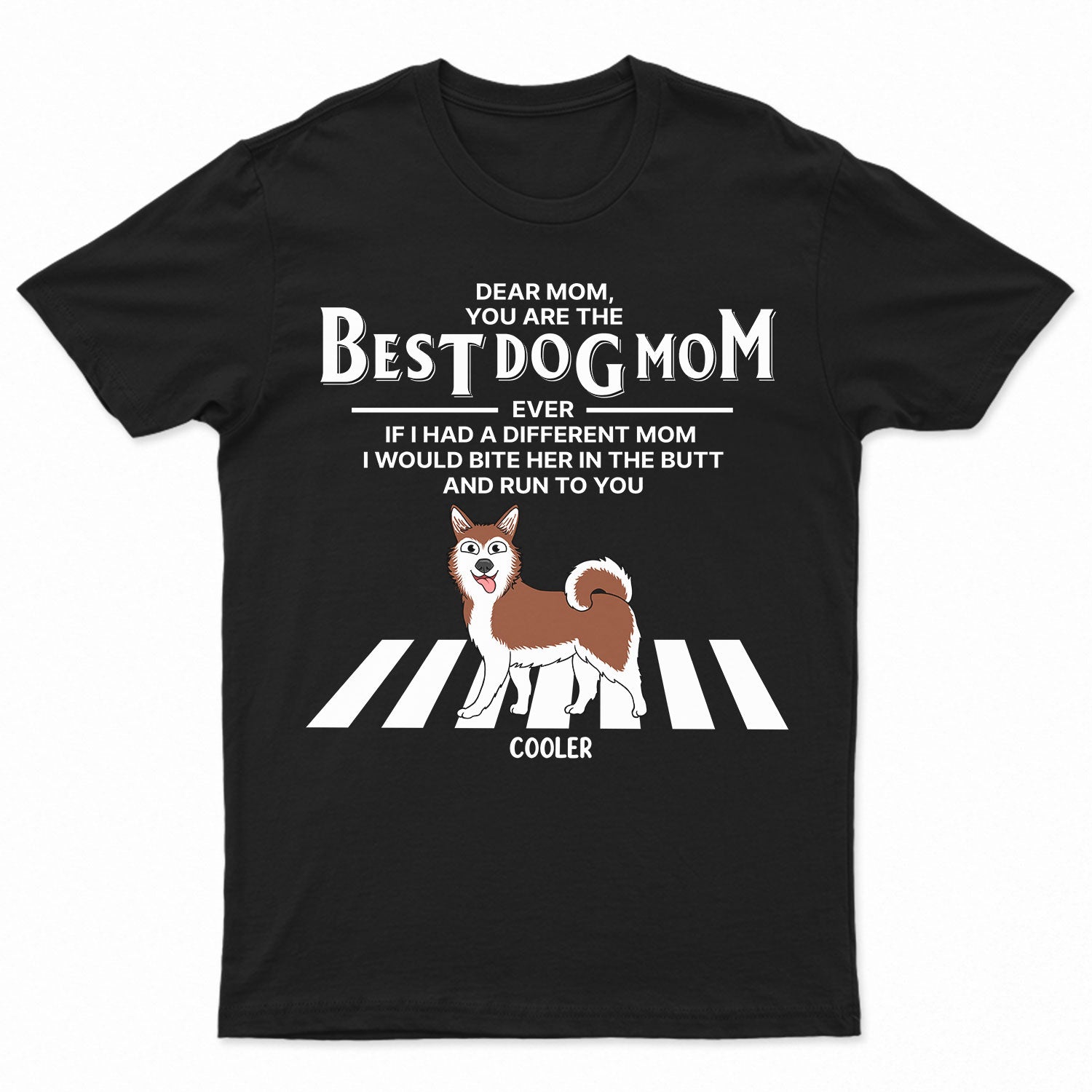 Dogs Run To You - Funny Gift For Dog Lovers, Dog Mom, Dog Dad - Personalized T Shirt