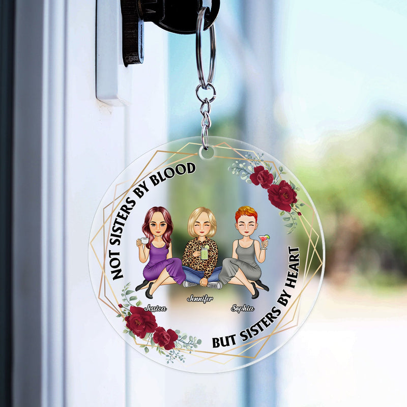 Not Sisters By Blood But Sisters By Heart - Gift For Besties - Personalized Acrylic Keychain