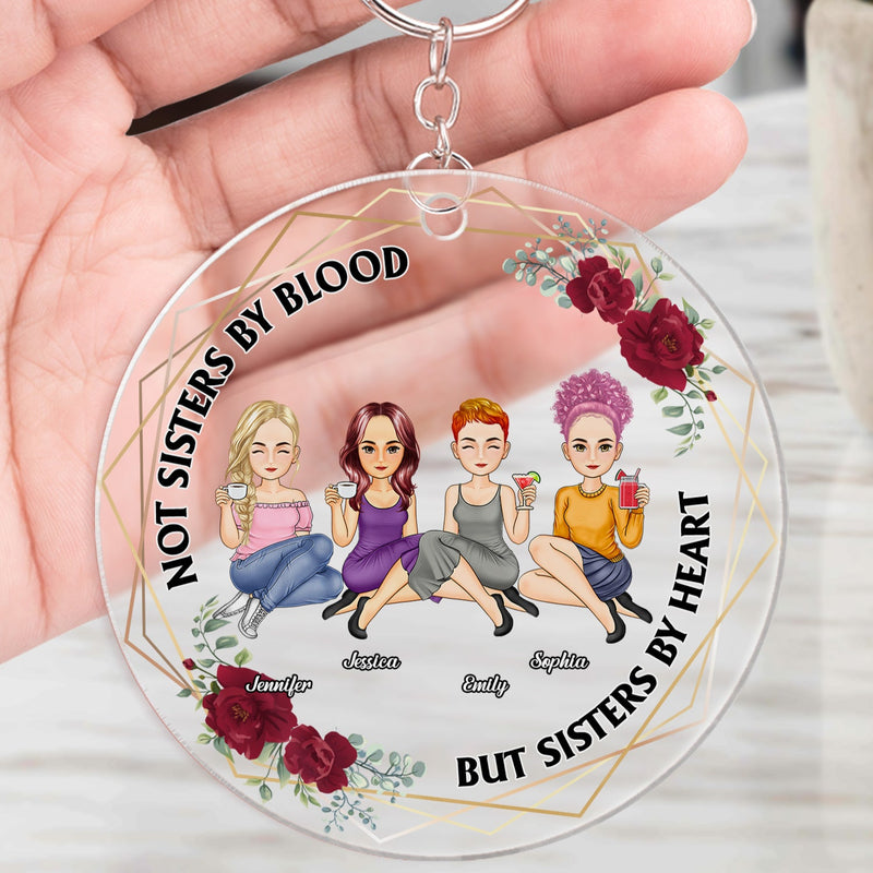 Not Sisters By Blood But Sisters By Heart - Gift For Besties - Personalized Acrylic Keychain
